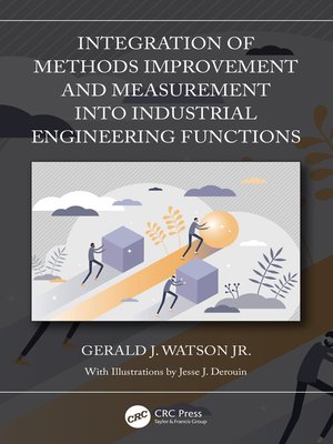 cover image of Integration of Methods Improvement and Measurement into Industrial Engineering Functions